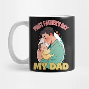 father's day, First Father's Day - My Dad,  Father's gifts, Dad's Day gifts, father's day gifts Mug